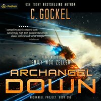 Archangel Down: Archangel Project, Book 1 - C. Gockel
