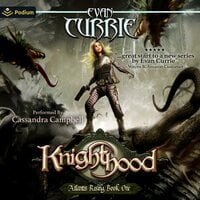 Knighthood: Atlantis Rising Trilogy, Book 1 - Evan Currie