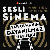 Sesli Sinema 5 - Varolmanın Dayanılmaz Hafifliği - Mehmet Sindel, Ekin Erim Tayalı