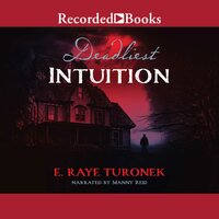 Deadliest Intuition - E. Raye Turonek