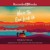 Where the Road Leads Us - Robin Reul