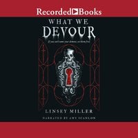 What We Devour - Linsey Miller