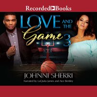 Love and the Game 3 - Johnni Sherri