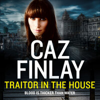 Traitor in the House - Caz Finlay