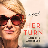 Her Turn: A Novel - Katherine Ashenburg