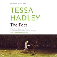 The Past: A Novel - Tessa Hadley