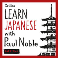 Learn Japanese with Paul Noble for Beginners – Part 2 - Paul Noble