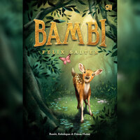 Bambi: Kehidupan di Dalam Hutan - Felix Salten