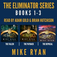 The Eliminator Series Books 1-3 - Mike Ryan