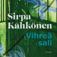 Vihreä sali - Sirpa Kähkönen, Anna Lehtonen
