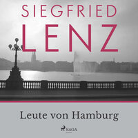 Leute von Hamburg - Siegfried Lenz