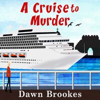 A Cruise to Murder - Dawn Brookes