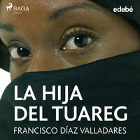 La hija del Tuareg - Francisco Díaz Valladares
