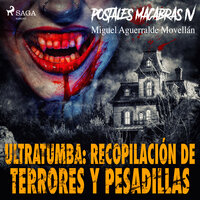 Postales macabras IV: Ultratumba: Recopilación de terrores y pesadillas - Miguel Aguerralde Movellán