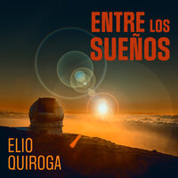 Entre los Sueños - Elio Quiroga