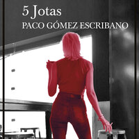 5 jotas - Paco Gómez Escribano