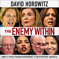 The Enemy Within: How a Totalitarian Movement is Destroying America - David Horowitz