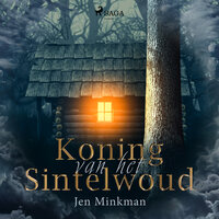 Koning van het Sintelwoud - Jen Minkman