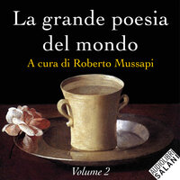 La grande poesia del mondo Vol. 2 - AA.VV, Roberto Mussapi