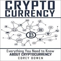 Cryptocurrency: Everything You Need to Know About Cryptocurrency