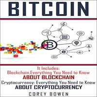 Bitcoin: 2 Manuscripts: Blockchain, Cryptocurrency - Corey Bowen