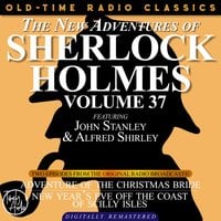 The New Adventures Of Sherlock Holmes, Volume 37; Episode 1: The Adventure of the Christmas Bride Episode 2: New Year’s Eve Off The Coast of the Scilly Isles - Dennis Green, Bruce Taylor, Anthony Bouche, Sir Arthur Conan Doyle