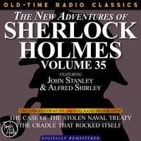 The New Adventures Of Sherlock Holmes, Volume 35; Episode 1: The Case of the Stolen Naval Treaty Episode 2: The Cradle That Rocked Itself - Dennis Green, Bruce Taylor, Anthony Bouche, Sir Arthur Conan Doyle