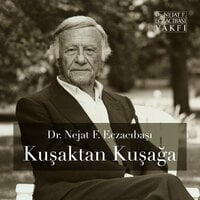 Kuşaktan Kuşağa - Dr. Nejat F. Eczacıbaşı