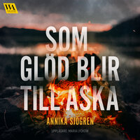 Som glöd blir till aska - Annika Sjögren