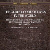 The Oldest Code of Laws in the World - Hammurabi, King of Babylon. Translated by C. H. W. Johns.