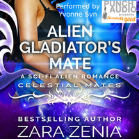 Alien Gladiator's Mate: A Sci-Fi Alien Romance - Zara Zenia