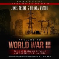 A Prelude to World War III - James Rosone, Miranda Watson