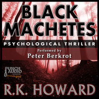 Black Machetes - R.K. Howard