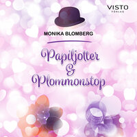 Papiljotter & Plommonstop - Monika Blomberg