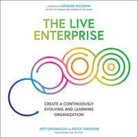 The Live Enterprise: Create a Continuously Evolving and Learning Organization - Jeff Kavanaugh, Rafee Tarafdar