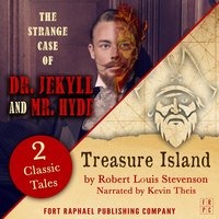 Treasure Island AND The Strange Case of Dr. Jekyll and Mr. Hyde - Two Classic Tales! - Robert Louis Stevenson