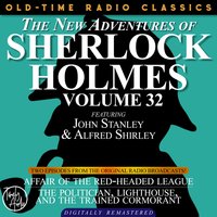 The New Adventures Of Sherlock Holmes, Volume 32; Episode 1: Affair of the Red-headed League Episode 2: The Politician, Lighthouse, and the Trained Cormorant - Dennis Green, Bruce Taylor, Anthony Boucher