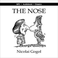 The Nose - Nicolai Gogol