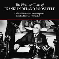 The Fireside Chats of Franklin Delano Roosevelt - Franklin Delano Roosevelt