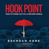 Hook Point: How to Stand Out in a 3-Second World - Brendan Kane