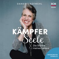Kämpferseele - Damaris Kofmehl
