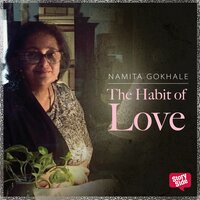 THE HABIT OF LOVE - Namita Gokhale