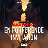 En forførende invitation - Alice Monson