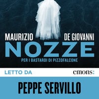 Nozze: per i Bastardi di Pizzofalcone - Maurizio De Giovanni