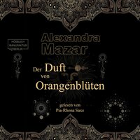 Der Duft von Orangenblüten - Alexandra Mazar