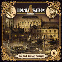 Holmes & Watson Mysterys, Teil 6: Der Fluch der Lady Musgrave - Marcus Meisenberg