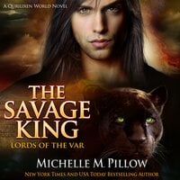 The Savage King: A Qurilixen World Novel - Michelle M. Pillow