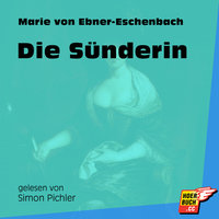 Die Sünderin - Marie von Ebner-Eschenbach