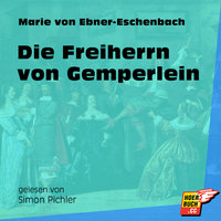Die Freiherrn von Gemperlein - Marie von Ebner-Eschenbach