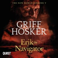Erik the Navigator: The New World Book 5 - Griff Hosker